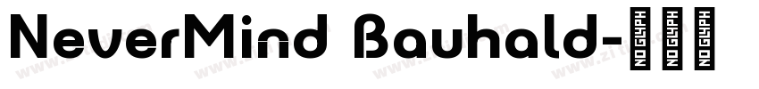 NeverMind Bauhald字体转换
